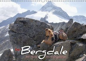 Der Bergdale – mit Hund im Hochgebirge (Wandkalender 2018 DIN A3 quer) von Becker,  Antje