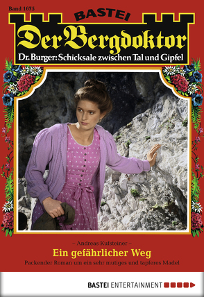 Der Bergdoktor – Folge 1675 von Kufsteiner,  Andreas