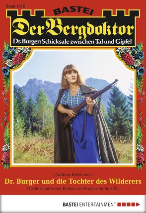 Der Bergdoktor – Folge 1838 von Kufsteiner,  Andreas