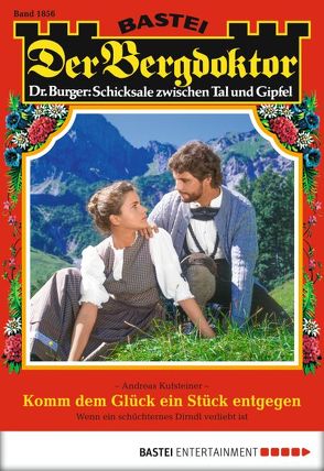 Der Bergdoktor – Folge 1856 von Kufsteiner,  Andreas