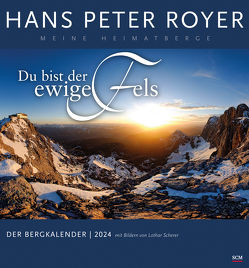 Der Bergkalender 2024 von Royer,  Hans Peter