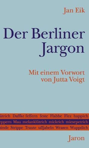 Der Berliner Jargon von Eik,  Jan, Voigt,  Jutta
