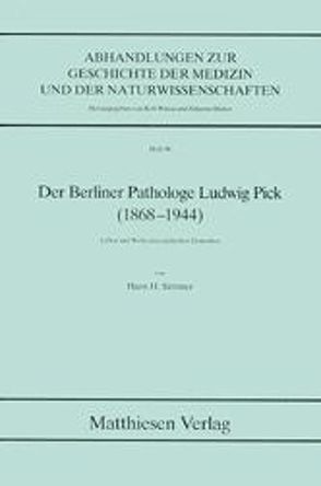 Der Berliner Pathologe Ludwig Pick (1868-1944) von Simmer,  Hans H
