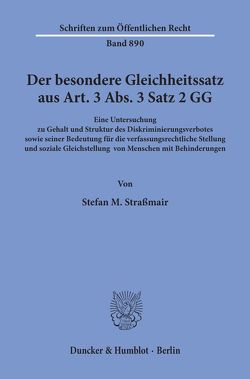 Der besondere Gleichheitssatz aus Art. 3 Abs. 3 Satz 2 GG. von Straßmair,  Stefan M.