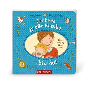 Der beste große Bruder bist du! von Dulleck,  Nina, Weiss,  Julia