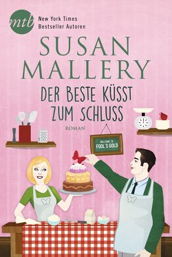 Der Beste küsst zum Schluss von Mallery,  Susan, Senn,  Ivonne