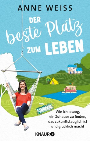 Der beste Platz zum Leben von Weiss,  Anne