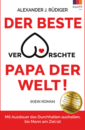 Der beste verarschte Papa der Welt von Rüdiger,  Alexander J.