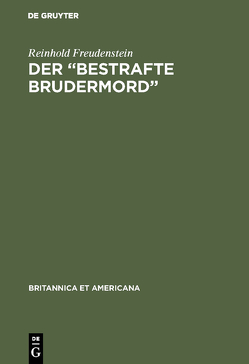 Der “Bestrafte Brudermord” von Freudenstein,  Reinhold