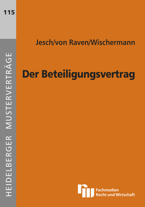 Der Beteiligungsvertrag von Jesch,  Thomas A., Raven,  Philipp von, Wischermann,  Anja