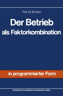 Der Betrieb als Faktorkombination von Kern,  Werner
