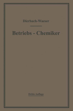 Der Betriebs-Chemiker von Dierbach,  Richard, Waeser,  Bruno