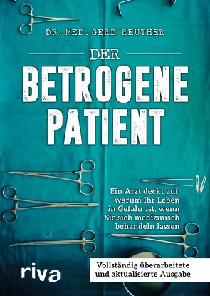 Der betrogene Patient von Reuther,  Gerd