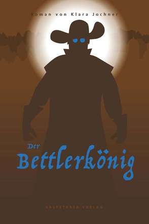 Der Bettlerkönig von Jochner,  Klara, Lüttin,  Norbert