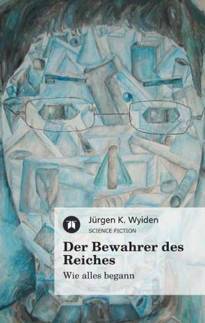 Der Bewahrer des Reiches von Wyiden,  Jürgen K.
