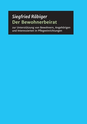 Der Bewohnerbeirat von altern in NRW und überall,  Aktiv, Räbiger,  Siegfried