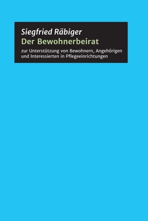 Der Bewohnerbeirat von altern in NRW und überall,  Aktiv, Räbiger,  Siegfried