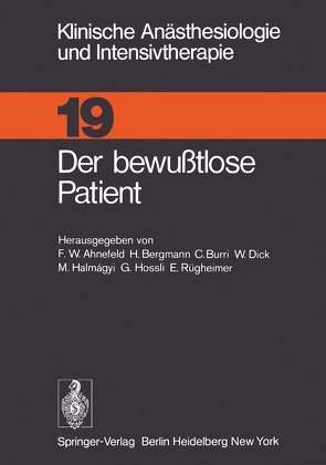 Der bewußtlose Patient von Ahnefeld,  F.W., Bergmann,  H., Burri,  C., Dick,  W., Halmagyi,  M., Hossli,  G., Reulen,  H.J., Rügheimer,  E., Schuster,  H.P.