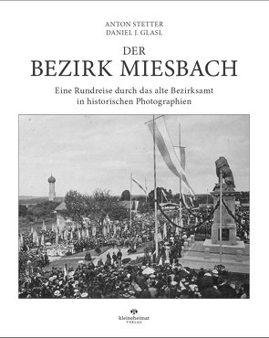 Der Bezirk Miesbach von Glasl,  Daniel, Stetter,  Anton