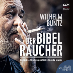 Der Bibelraucher – Hörbuch von Buntz,  Wilhelm, Krüger,  Rolf, Primke,  Jan