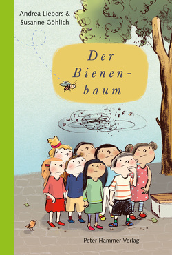 Der Bienenbaum von Göhlich,  Susanne, Liebers,  Andrea