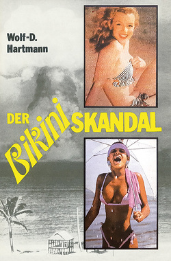 Der Bikiniskandal von Harkmann,  Wolf-D.