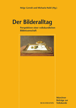 Der Bilderalltag von Gerndt,  Helge, Haibl,  Michaela