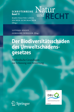 Der Biodiversitätsschaden des Umweltschadensgesetzes von Knopp,  Lothar, Wiegleb,  Gerhard
