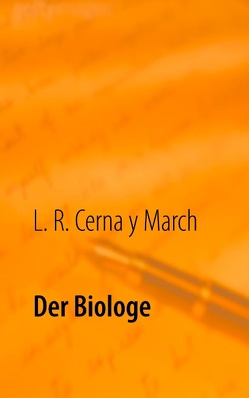 Der Biologe von Cerna y March,  L. R.