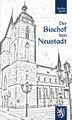 Der Bischof von Neustadt von Specht,  Joachim