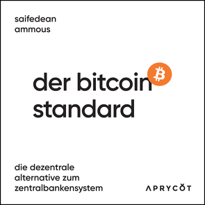 Der Bitcoin-Standard von Ammous,  Saifedean, Knauer,  Christian, Leuenberg,  Christian