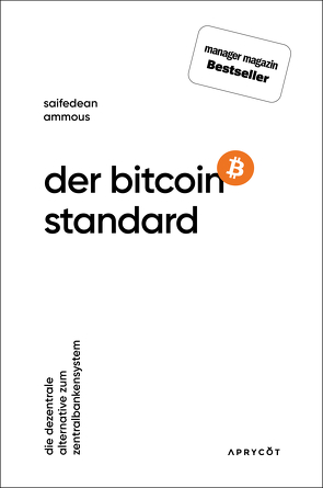 Der Bitcoin-Standard von Ammous,  Saifedean