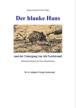 Der blanke Hans und der Untergang von Alt-Nordstrand von Schmitz,  Manfred-Guido