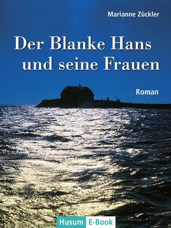 Der Blanke Hans und seine Frauen von Zückler,  Marianne