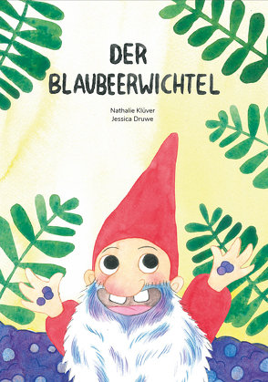 Der Blaubeerwichtel von Druwe,  Jessica, Klüver,  Nathalie