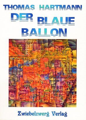 Der blaue Ballon von Hartmann,  Thomas