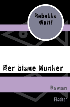 Der blaue Bunker von Wulff,  Rebekka