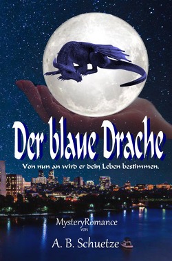 Der blaue Drache von Schuetze,  A. B.