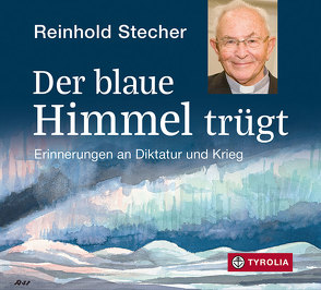 Der blaue Himmel trügt von Stecher,  Reinhold