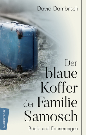 Der blaue Koffer der Familie Samosch von Dambitsch,  David