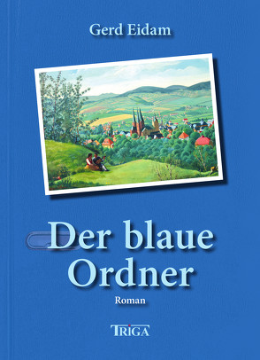 Der blaue Ordner von Eidam,  Gerd