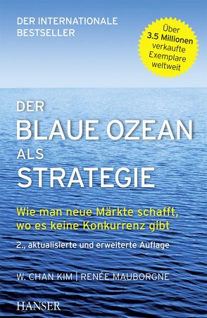 Der Blaue Ozean als Strategie von Chan Kim,  W., Dierlamm,  Helmut, Mauborgne,  Renée, Pross-Gill,  Ingrid