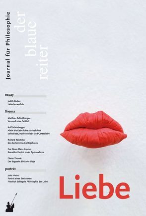 Der Blaue Reiter. Journal für Philosophie / Liebe von Butler,  Judith, Giel,  Klaus, Illouz,  Eva, Nitsch,  Hanna, Obermeier,  Otto-Peter, Primavesi,  Oliver, Reusch,  Siegfried