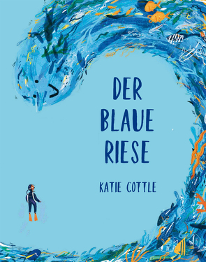 Der blaue Riese von Cottle,  Katie