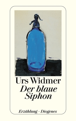 Der blaue Siphon von Widmer,  Urs