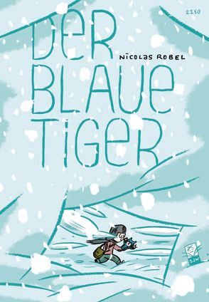 Der blaue Tiger von Robel,  Nicolas