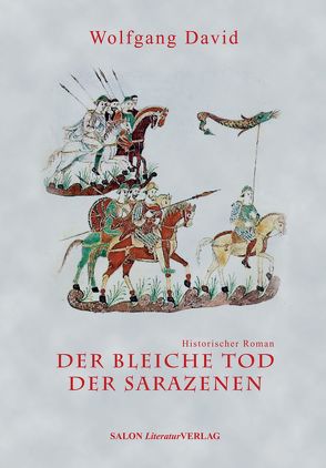 Der bleiche Tod der Sarazenen von David,  Wolfgang