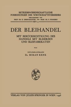 Der Bleihandel von Findeisen,  F., Kenk,  Miran, Oberparleiter,  K.