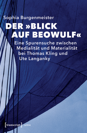 Der »Blick auf Beowulf« von Burgenmeister,  Sophia