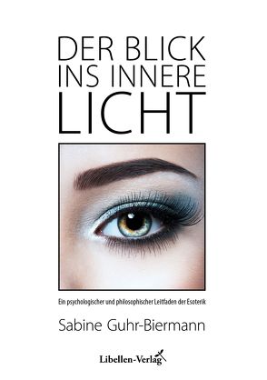 Der Blick ins innere Licht von Guhr-Biermann,  Sabine